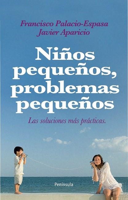 NIÑOS PEQUEÑOS PROBLEMAS PEQUEÑOS | 9788483079072 | PALACIO ESPASA, FRANCISCO | Llibreria Drac - Librería de Olot | Comprar libros en catalán y castellano online