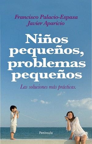 NIÑOS PEQUEÑOS PROBLEMAS PEQUEÑOS | 9788483079072 | PALACIO ESPASA, FRANCISCO | Llibreria Drac - Librería de Olot | Comprar libros en catalán y castellano online