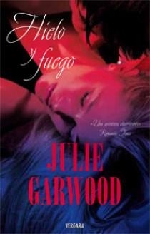 HIELO Y FUEGO | 9788466642170 | GARWOOD, JULIE | Llibreria Drac - Librería de Olot | Comprar libros en catalán y castellano online