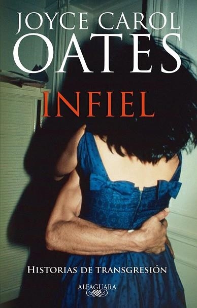 INFIEL | 9788420474120 | OATES, JOYCE CAROL | Llibreria Drac - Llibreria d'Olot | Comprar llibres en català i castellà online