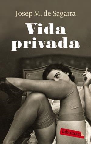 VIDA PRIVADA | 9788499300412 | DE SEGARRA, JOSEP MARIA | Llibreria Drac - Llibreria d'Olot | Comprar llibres en català i castellà online