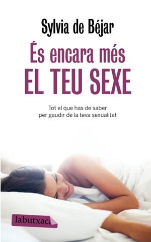 ES ENCARA MES EL TEU SEXE | 9788499300368 | DE BEJAR, SYLVIA | Llibreria Drac - Librería de Olot | Comprar libros en catalán y castellano online