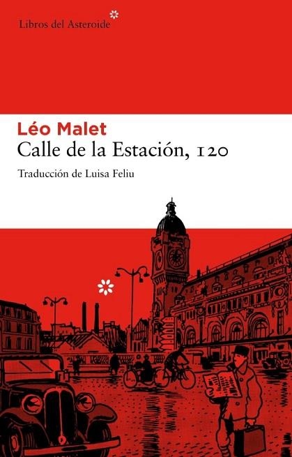 CALLE DE LA ESTACION 120 | 9788492663149 | MALET, LEO | Llibreria Drac - Librería de Olot | Comprar libros en catalán y castellano online