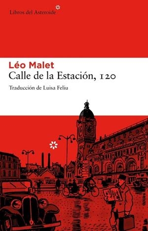 CALLE DE LA ESTACION 120 | 9788492663149 | MALET, LEO | Llibreria Drac - Librería de Olot | Comprar libros en catalán y castellano online