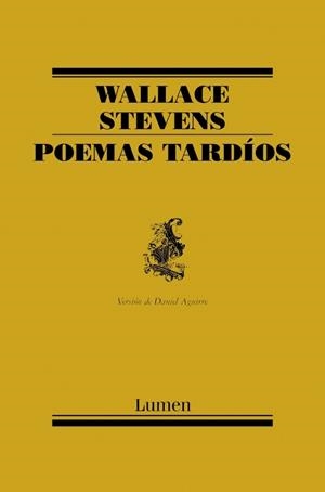 POEMAS TARDIOS | 9788426417510 | STEVENS, WALLACE | Llibreria Drac - Llibreria d'Olot | Comprar llibres en català i castellà online