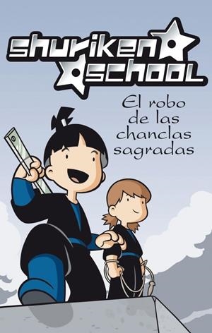 ROBO DE LAS CHANCLAS SAGRADAS, EL. SHURIKEN SCHOOL 1 | 9788448830441 | AA.VV. | Llibreria Drac - Llibreria d'Olot | Comprar llibres en català i castellà online