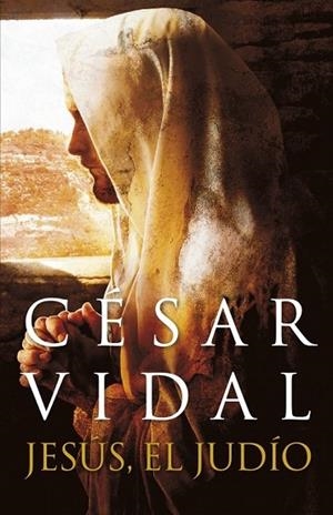 JESUS, EL JUDIO | 9788401389832 | VIDAL, CESAR | Llibreria Drac - Librería de Olot | Comprar libros en catalán y castellano online