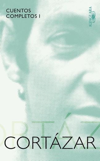 CUENTOS COMPLETOS 1 | 9788420405384 | CORTAZAR, JULIO | Llibreria Drac - Librería de Olot | Comprar libros en catalán y castellano online