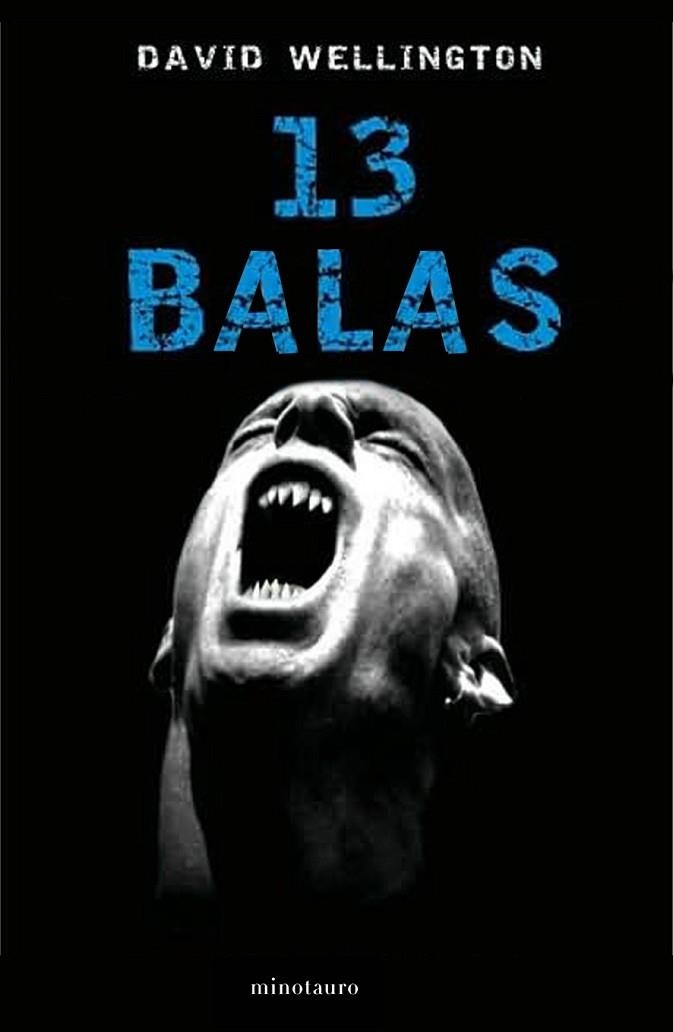 13 BALAS | 9788445077719 | WELLINGTON, DAVID | Llibreria Drac - Llibreria d'Olot | Comprar llibres en català i castellà online