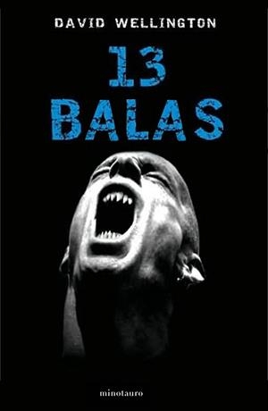 13 BALAS | 9788445077719 | WELLINGTON, DAVID | Llibreria Drac - Llibreria d'Olot | Comprar llibres en català i castellà online