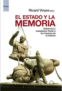 ESTADO Y LA MEMORIA, EL. GOBIERNOS Y CIUDADANOS FRENTE A LOS | 9788498675757 | AA.VV. | Llibreria Drac - Llibreria d'Olot | Comprar llibres en català i castellà online