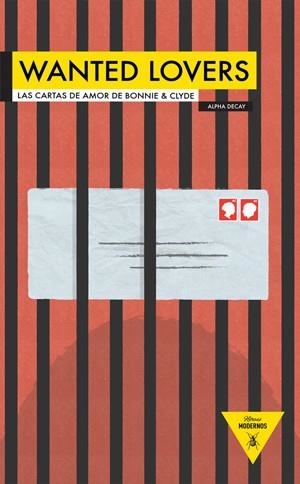 WANTED LOVERS LAS CARTAS DE AMOR DE BONNIE Y CLYDE | 9788492837021 | PARKER, BONNIE/CHESTNUT BARROW, CLYDE | Llibreria Drac - Librería de Olot | Comprar libros en catalán y castellano online