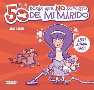 50 COSAS QUE NO SOPORTO DE MI MARIDO | 9788444120416 | GALAN, ANA | Llibreria Drac - Librería de Olot | Comprar libros en catalán y castellano online
