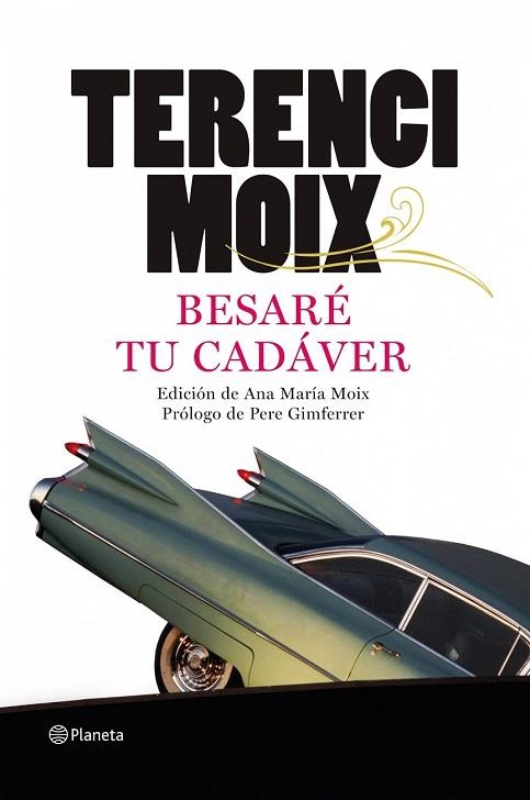 BESARE TU CADAVER | 9788408091691 | MOIX, TERENCI | Llibreria Drac - Librería de Olot | Comprar libros en catalán y castellano online