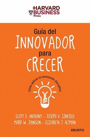 GUIA DEL INNOVADOR PARA CRECER | 9788423427604 | ANTHONY, SCOTT D.; Y OTROS | Llibreria Drac - Librería de Olot | Comprar libros en catalán y castellano online