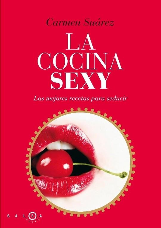 COCINA SEXY, LA | 9788496599536 | SUAREZ, CARMEN | Llibreria Drac - Librería de Olot | Comprar libros en catalán y castellano online
