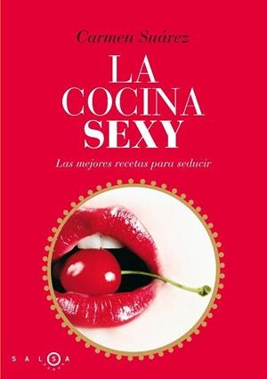 COCINA SEXY, LA | 9788496599536 | SUAREZ, CARMEN | Llibreria Drac - Librería de Olot | Comprar libros en catalán y castellano online