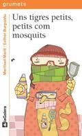 TIGRES PETITS PETITS COM MOSQUITS, UNS | 9788424633448 | MARTI, MERITXELL; BURGUEÑO, ESTHER | Llibreria Drac - Librería de Olot | Comprar libros en catalán y castellano online