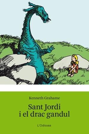 SANT JORDI I EL DRAC GANDUL | 9788499320830 | GRAHAME, KENNETH | Llibreria Drac - Librería de Olot | Comprar libros en catalán y castellano online