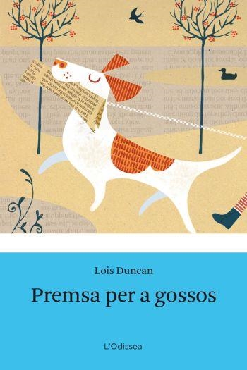 PREMSA PER A GOSSOS | 9788499320779 | DUNCAN, LOIS | Llibreria Drac - Librería de Olot | Comprar libros en catalán y castellano online