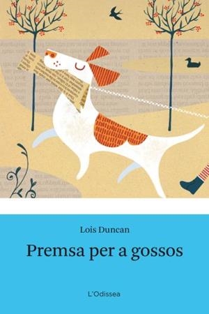 PREMSA PER A GOSSOS | 9788499320779 | DUNCAN, LOIS | Llibreria Drac - Librería de Olot | Comprar libros en catalán y castellano online