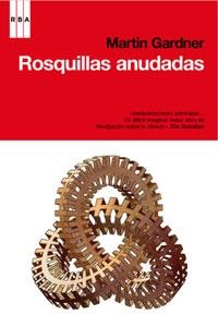 ROSQUILLAS ANUDADAS | 9788498676921 | GARDNER, MARTIN | Llibreria Drac - Librería de Olot | Comprar libros en catalán y castellano online