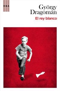 REY BLANCO, EL | 9788498677171 | DRAGOMAN, GYORGY | Llibreria Drac - Librería de Olot | Comprar libros en catalán y castellano online