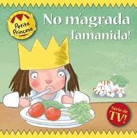 NO M'AGRADA L'AMANIDA PETITA PRICESA | 9788424633653 | Llibreria Drac - Llibreria d'Olot | Comprar llibres en català i castellà online
