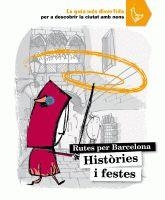 RUTES PER BARCELONA, HISTORIES I FESTES | 9788424631895 | CABEZA, ANNA | Llibreria Drac - Librería de Olot | Comprar libros en catalán y castellano online