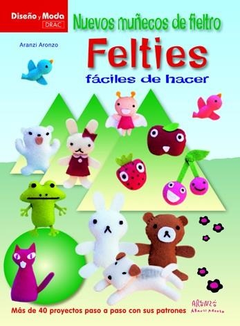 NUEVOS MUÑECOS DE FIELTRO FELTIES FACILES DE HACER | 9788498742145 | AA.VV | Llibreria Drac - Llibreria d'Olot | Comprar llibres en català i castellà online