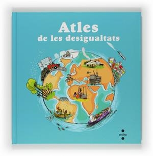 ATLES DE LES DESIGUALTATS | 9788466128339 | LEDU, STEPHANIE; FRATTINI, STEPHANE | Llibreria Drac - Librería de Olot | Comprar libros en catalán y castellano online