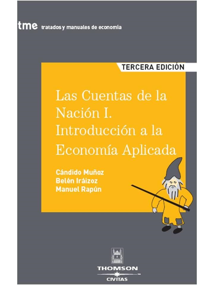 CUENTAS DE LA NACION 1, LAS | 9788447030583 | IRAIZOZ, BELEN; MUÑOZ, CANDIDO | Llibreria Drac - Librería de Olot | Comprar libros en catalán y castellano online