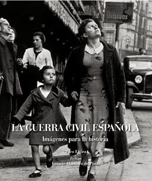 GUERRA CIVIL ESPAÑOLA, LA. IMAGENES PARA HISTORIA | 9788497857802 | ELVIRA, PACO | Llibreria Drac - Llibreria d'Olot | Comprar llibres en català i castellà online