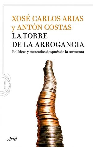 TORRE DE LA ARROGANCIA, LA | 9788434413917 | ARIAS, XOSE CARLOS; COSTAS, ANTON | Llibreria Drac - Librería de Olot | Comprar libros en catalán y castellano online