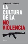 CULTURA DE LA NO VIOLENCIA, LA | 9788499420998 | LOSURDO, DOMENICO | Llibreria Drac - Llibreria d'Olot | Comprar llibres en català i castellà online