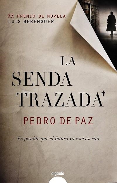 SENDA TRAZADA, LA | 9788498776751 | PAZ, PEDRO DE | Llibreria Drac - Librería de Olot | Comprar libros en catalán y castellano online