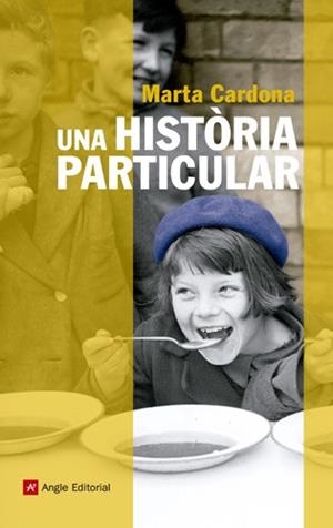 HISTÒRIA PARTICULAR, UNA | 9788415002673 | CARDONA, MARTA | Llibreria Drac - Librería de Olot | Comprar libros en catalán y castellano online