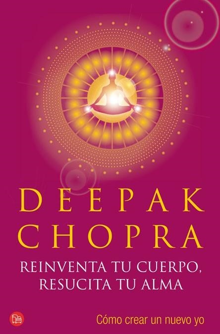 REINVENTA TU CUERPO RESUCITA TU ALMA | 9788466318983 | CHOPRA, DEEPAK | Llibreria Drac - Librería de Olot | Comprar libros en catalán y castellano online