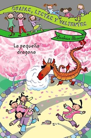 PEQUEÑA DRAGONA, LA. GUAPAS LISTAS Y VALIENTES | 9788466795432 | MASINI, BEATRICE | Llibreria Drac - Llibreria d'Olot | Comprar llibres en català i castellà online