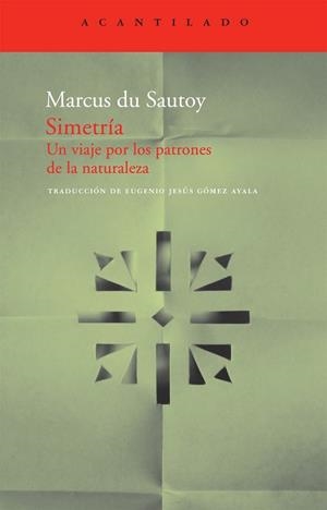 SIMETRIA UN VIAJE POR LOS PATRONES DE LA NATURALEZA | 9788492649174 | DU SAUTOY, MARCUS | Llibreria Drac - Llibreria d'Olot | Comprar llibres en català i castellà online