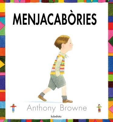 MENJACABORIES | 9788484647072 | BROWNE, ANTHONY | Llibreria Drac - Librería de Olot | Comprar libros en catalán y castellano online