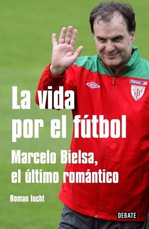 VIDA POR EL FUTBOL | 9788499921129 | IUCHT, ROMÁN LEANDRO | Llibreria Drac - Librería de Olot | Comprar libros en catalán y castellano online