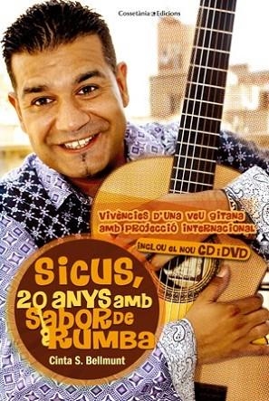 SICUS, 20 ANYS AMB SABOR DE RUMBA (INCLOU EL NOU CD I DVD) | 9788415403517 | BELLMUNT, CINTA S. | Llibreria Drac - Librería de Olot | Comprar libros en catalán y castellano online
