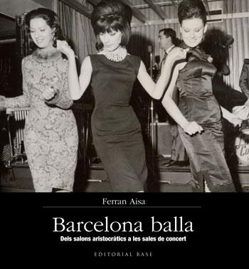 BARCELONA BALLA | 9788415267355 | AISA, FERRAN | Llibreria Drac - Librería de Olot | Comprar libros en catalán y castellano online