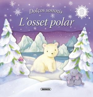OSSET POLAR, L'     DOLÇOS SOMNIS | 9788467714043 | SUSAETA, EQUIPO | Llibreria Drac - Llibreria d'Olot | Comprar llibres en català i castellà online