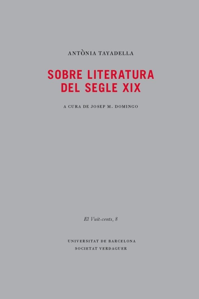 SOBRE LITERATURA DEL SEGLE XIX | 9788447536214 | TAYADELLA, ANTONIA | Llibreria Drac - Librería de Olot | Comprar libros en catalán y castellano online