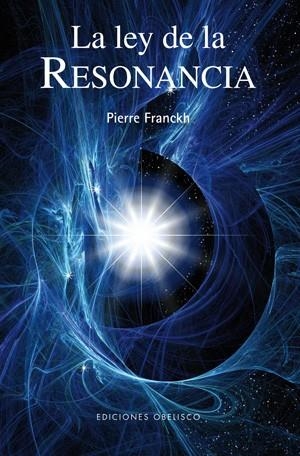 LEY DE LA RESONANCIA, LA  | 9788497776431 | FRANCKH, PIERRE | Llibreria Drac - Librería de Olot | Comprar libros en catalán y castellano online