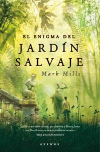 ENIGMA DEL JARDIN SALVAJE, EL | 9788498676976 | MILLS, MARK | Llibreria Drac - Librería de Olot | Comprar libros en catalán y castellano online