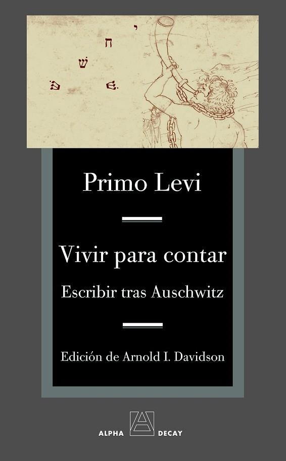 VIVIR PARA CONTAR. ESCRIBIR TRAS AUSCHWITZ | 9788493654078 | LEVI, PRIMO | Llibreria Drac - Librería de Olot | Comprar libros en catalán y castellano online