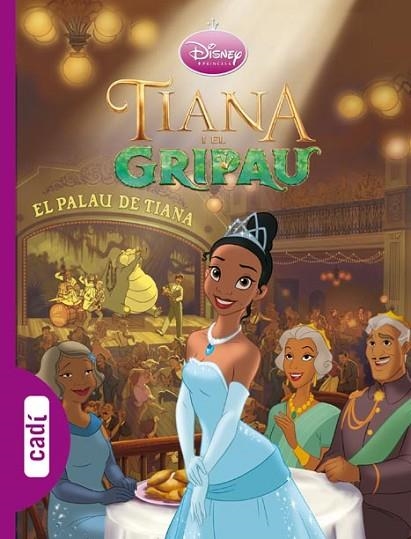 TIANA I EL GRIPAU | 9788447460403 | DISNEY | Llibreria Drac - Librería de Olot | Comprar libros en catalán y castellano online